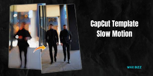 CapCut Template Slow Motion
