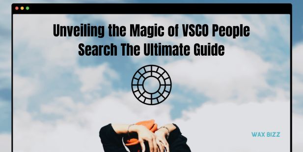 VSCO People Search Ultimate Guide